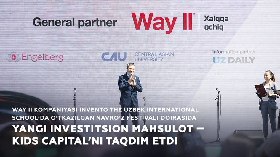 Way II kompaniyasi Invento The Uzbek International School’dagi Navro‘z festivalida Kids Capital investitsiya mahsulotini taqdim etdi